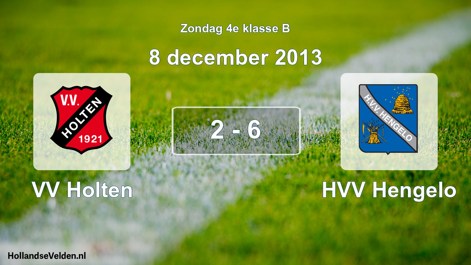 Total number of matches played: VV Holten - HVV Hengelo 2 - 6 (8 December 2013)