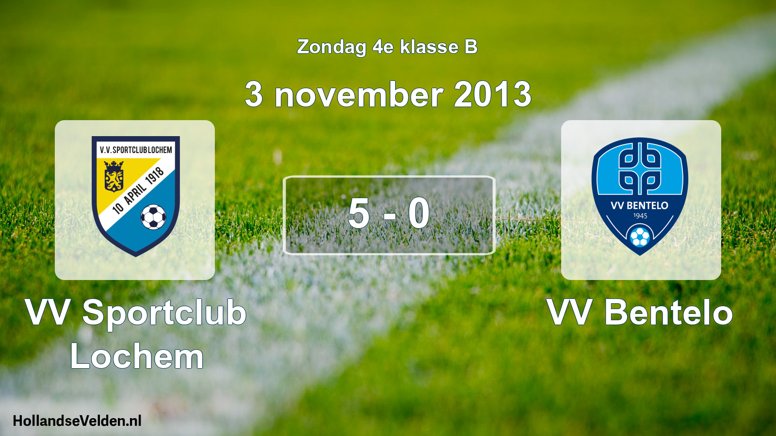 Total number of matches played: VV Sportclub Lochem - VV Bentelo 5 - 0 (3 November 2013)