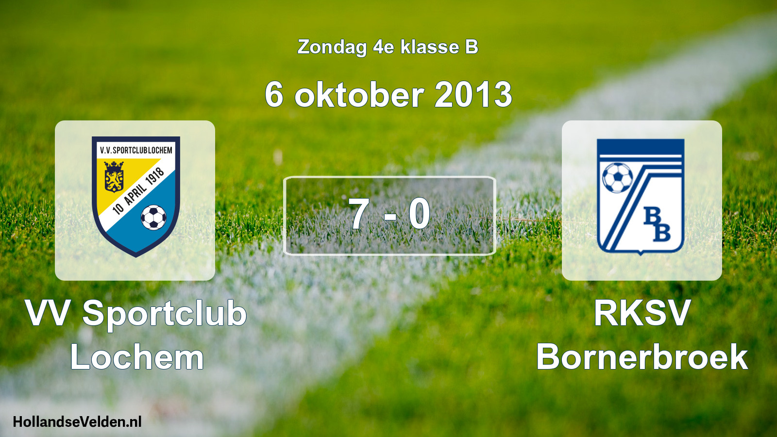 Total number of matches played: VV Sportclub Lochem - RKSV Bornerbroek 7 - 0 (6 October 2013)