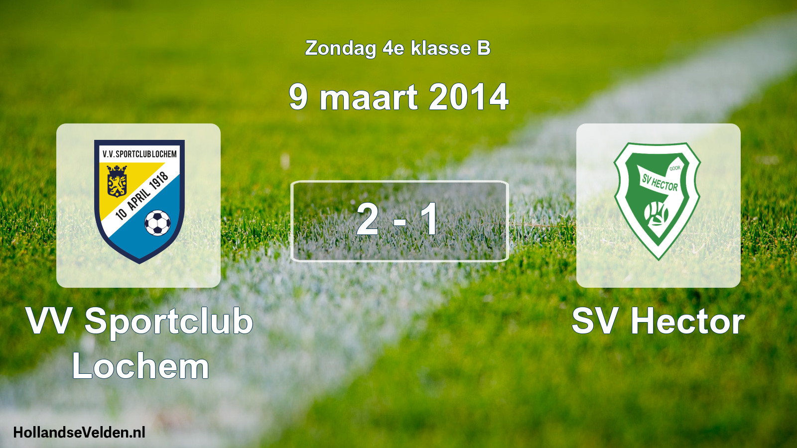 Total number of matches played: VV Sportclub Lochem - SV Hector 2 - 1 (9 March 2014)