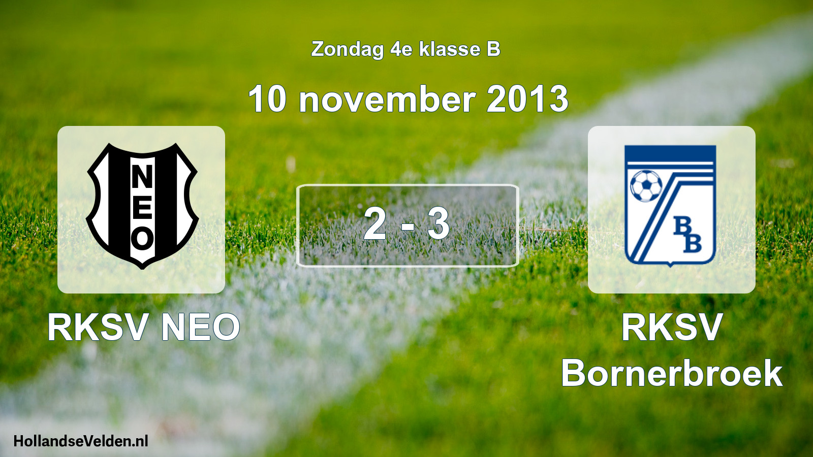 Total number of matches played: RKSV NEO - RKSV Bornerbroek 2 - 3 (10 November 2013)