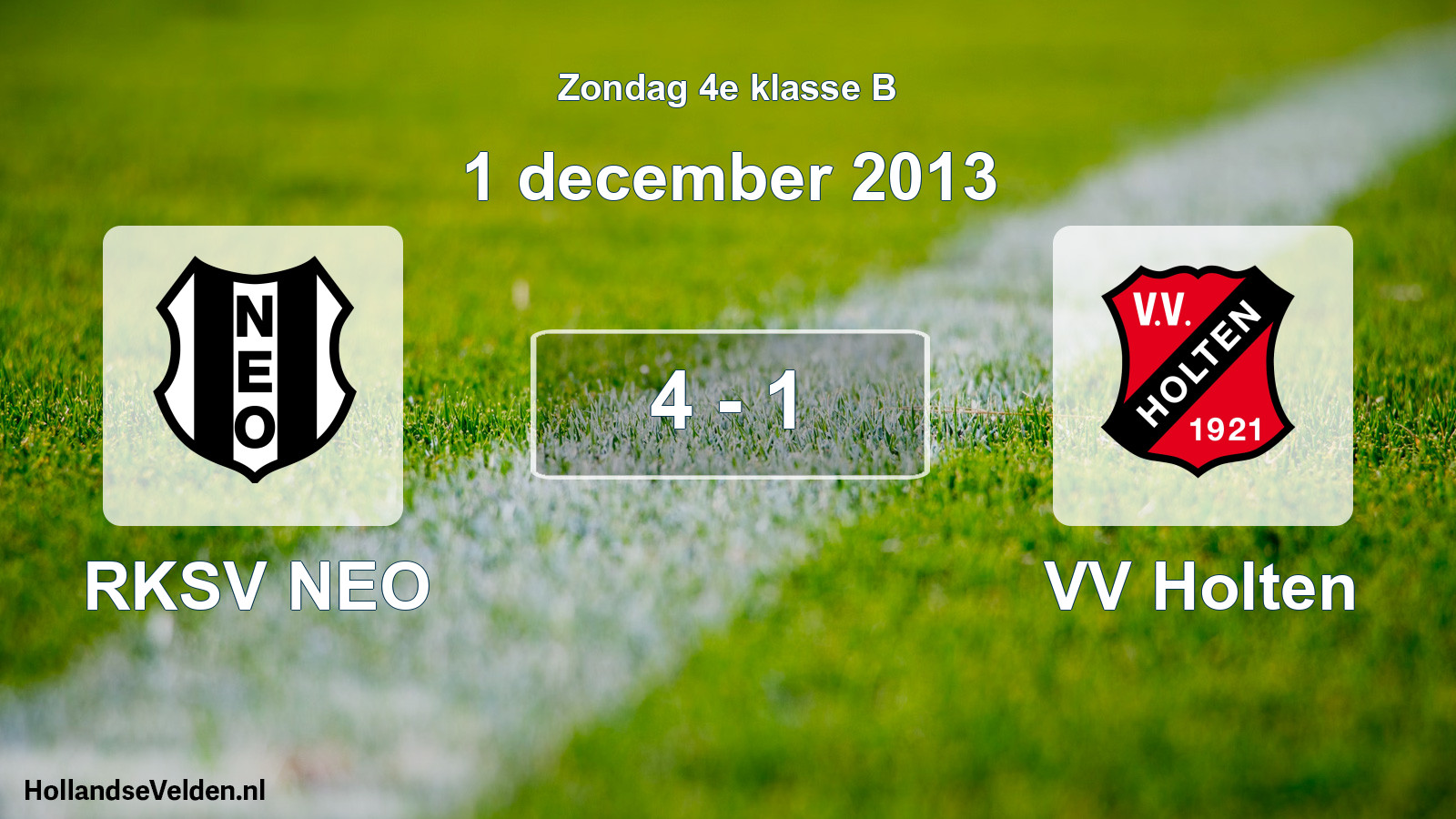 Total number of matches played: RKSV NEO - VV Holten 4 - 1 (1 December 2013)