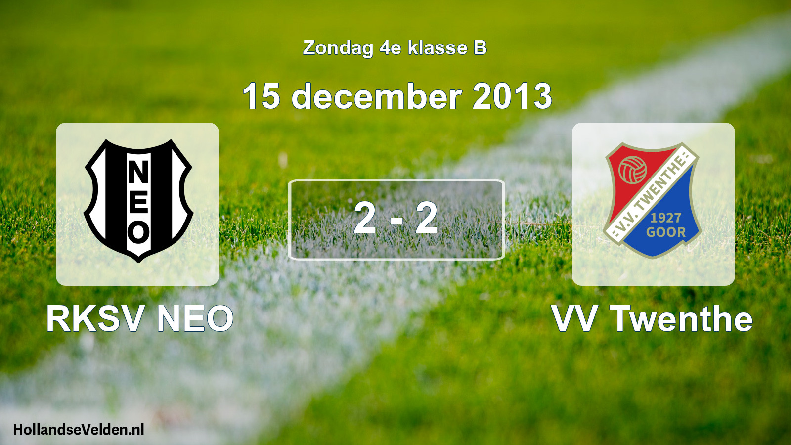 Total number of matches played: RKSV NEO - VV Twenthe 2 - 2 (15 December 2013)