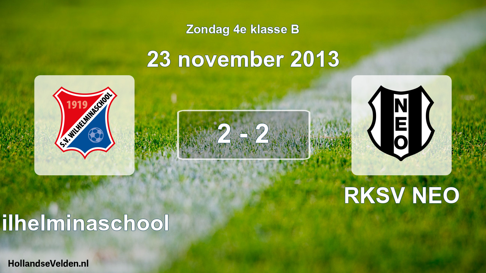 Total number of matches played: Wilhelminaschool - RKSV NEO 2 - 2 (23 November 2013)