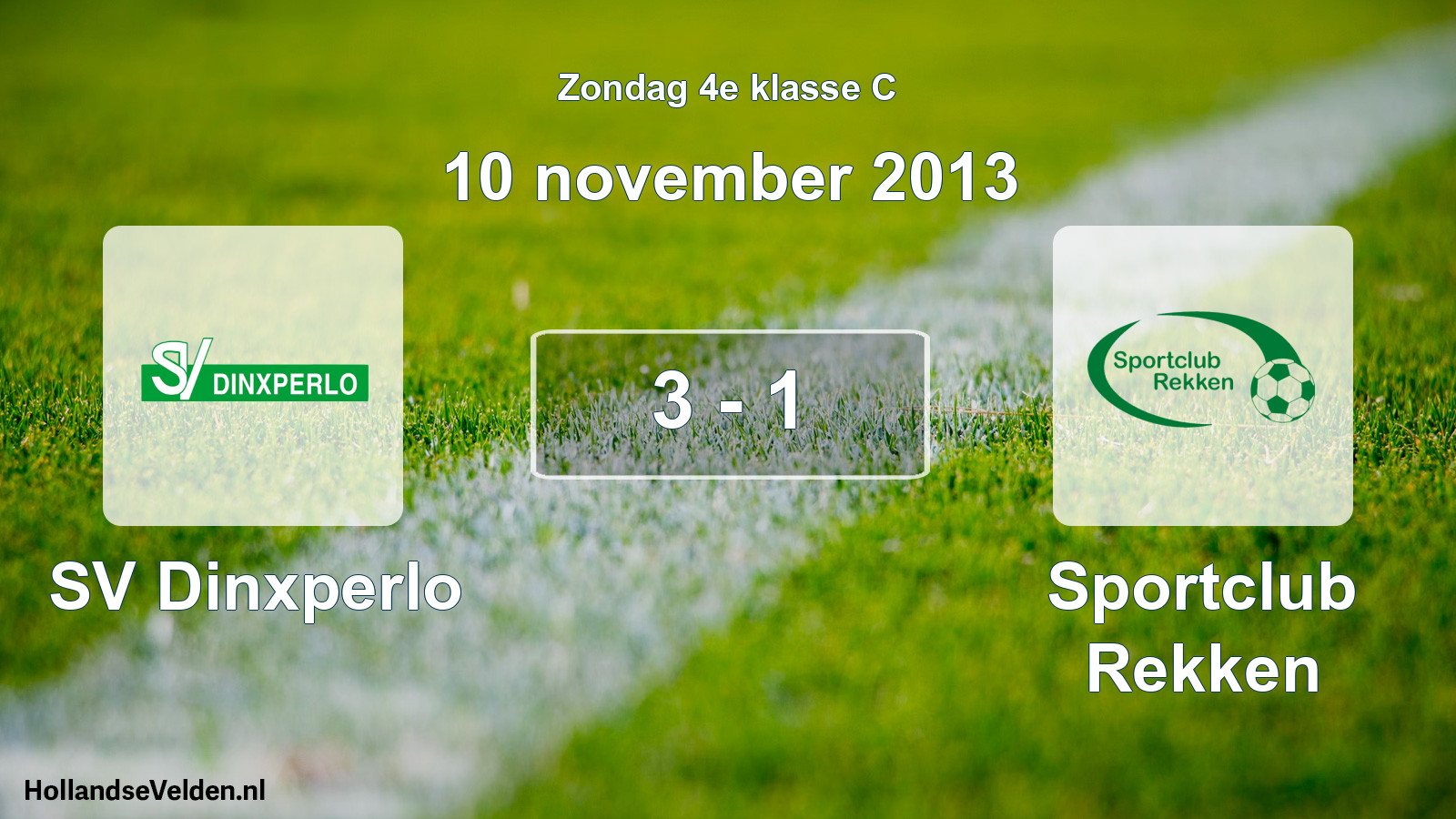 Total number of matches played: SV Dinxperlo - Sportclub Rekken 3 - 1 (10 November 2013)