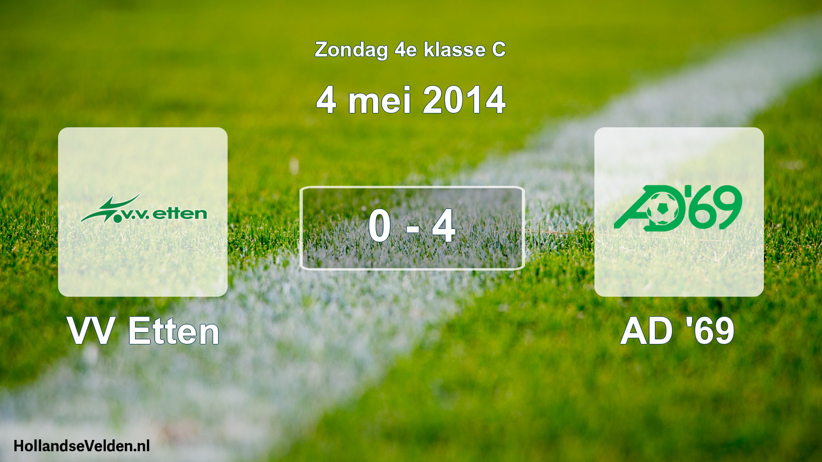 Total number of matches played: VV Etten - AD '69 0 - 4 (4 May 2014)