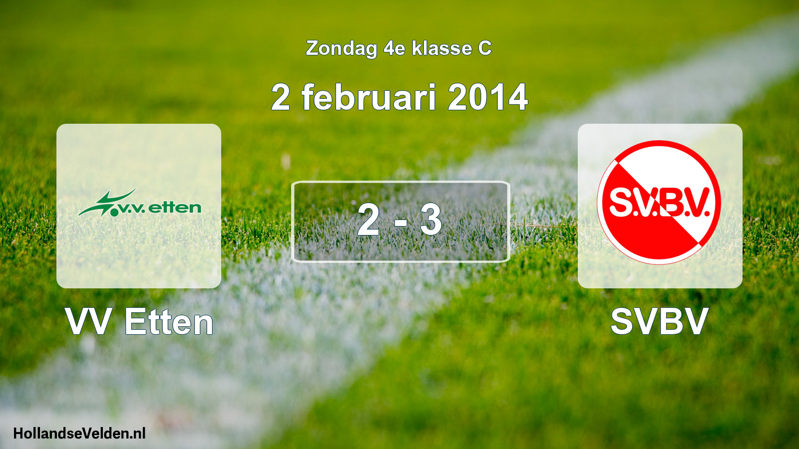 Total number of matches played: VV Etten - SVBV 2 - 3 (2 February 2014)