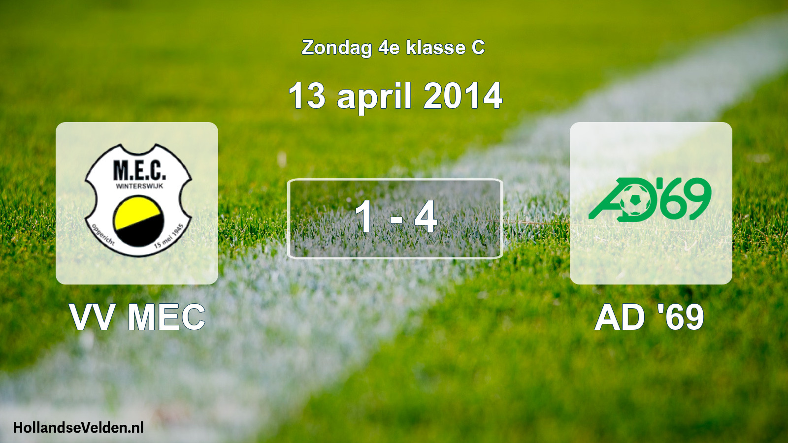 Total number of matches played: VV MEC - AD '69 1 - 4 (13 April 2014)