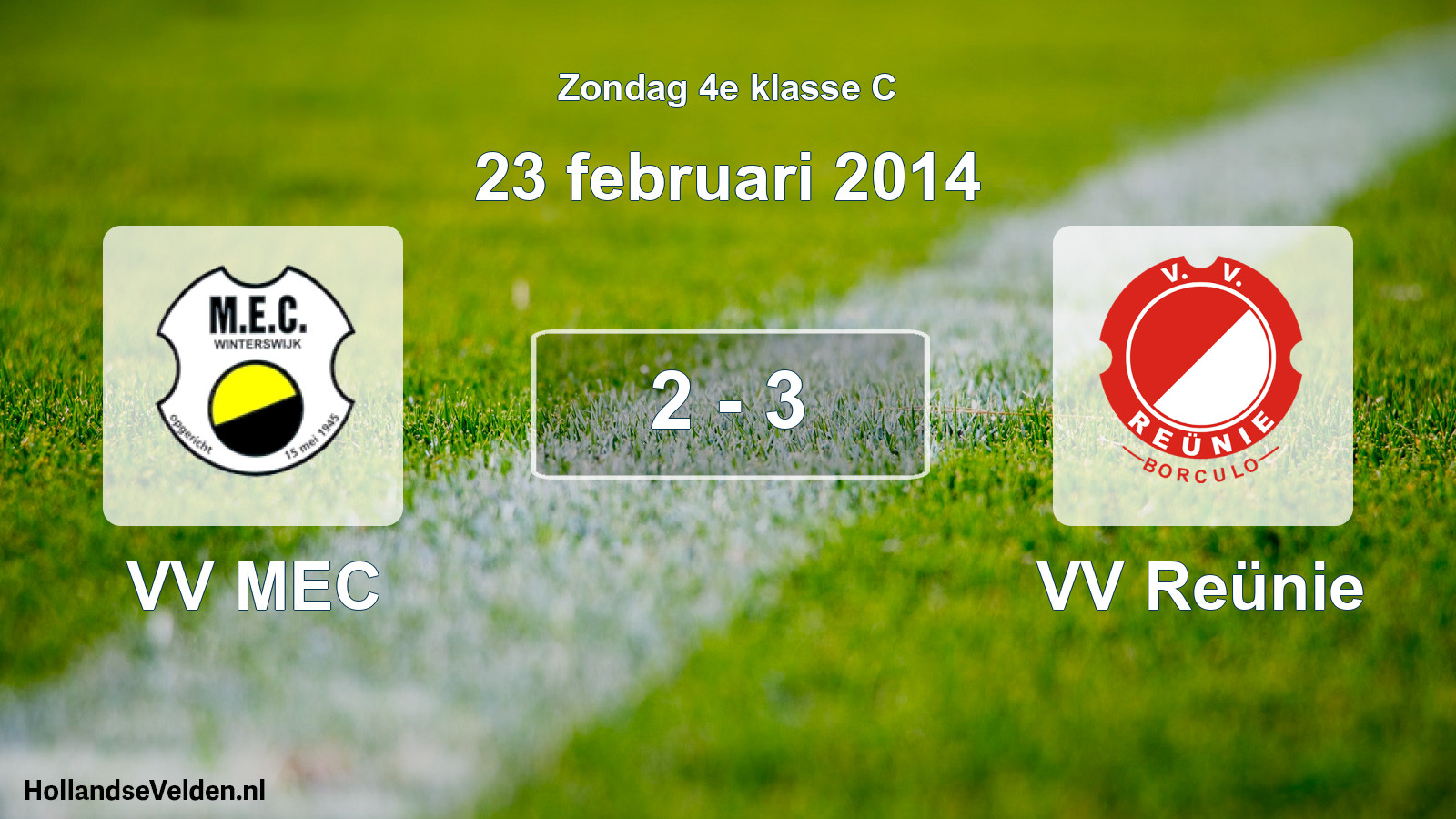 Total number of matches played: VV MEC - VV Reünie 2 - 3 (23 February 2014)