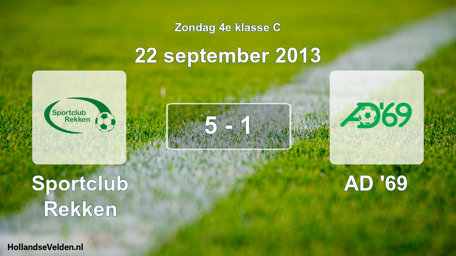 Total number of matches played: Sportclub Rekken - AD '69 5 - 1 (22 September 2013)
