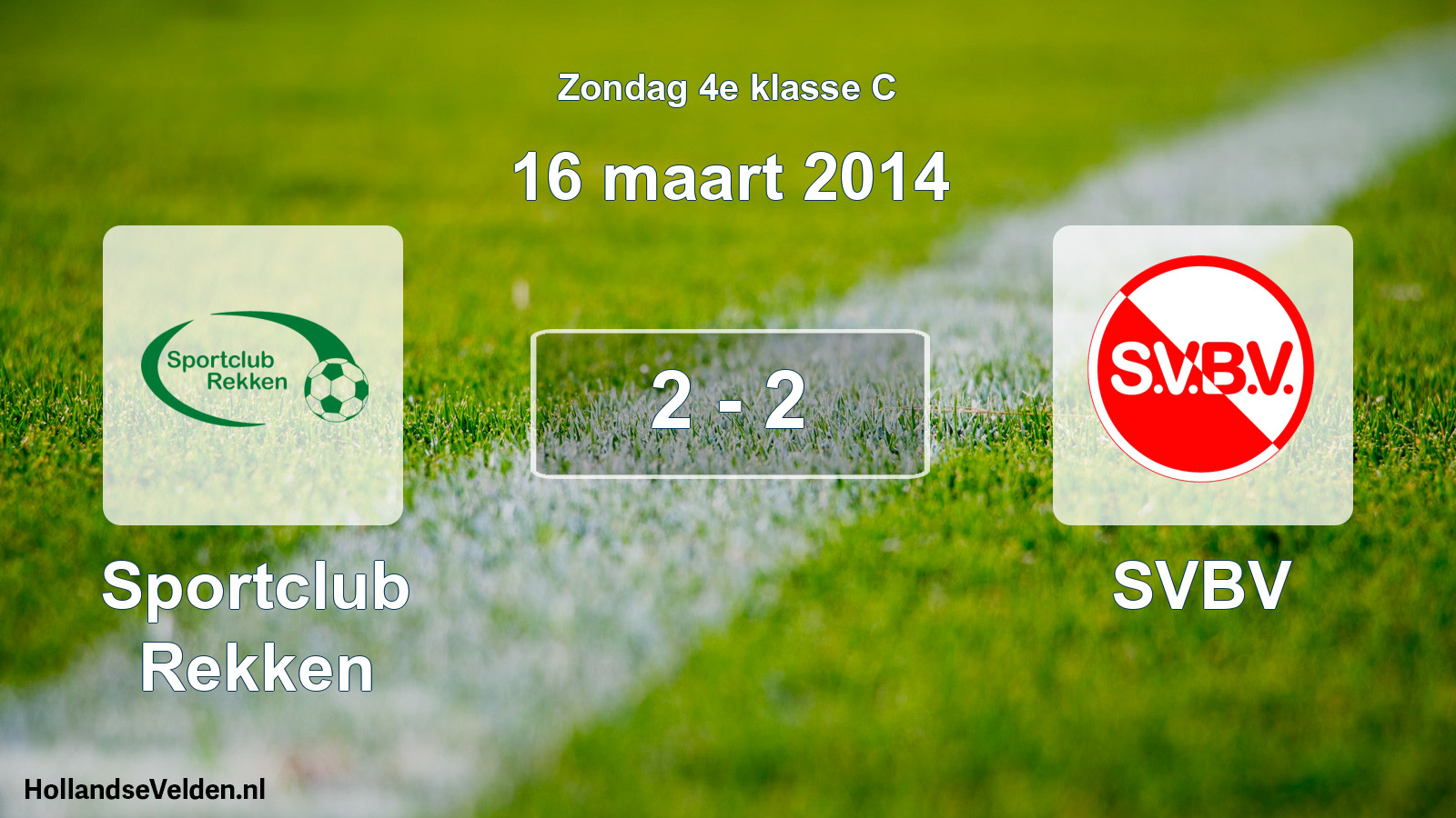 Total number of matches played: Sportclub Rekken - SVBV 2 - 2 (16 March 2014)
