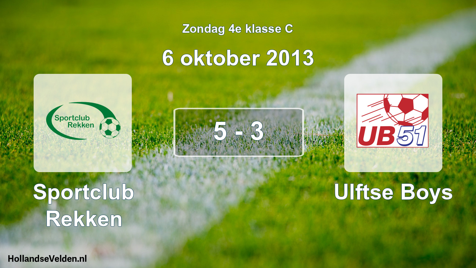 Total number of matches played: Sportclub Rekken - Ulftse Boys 5 - 3 (6 October 2013)