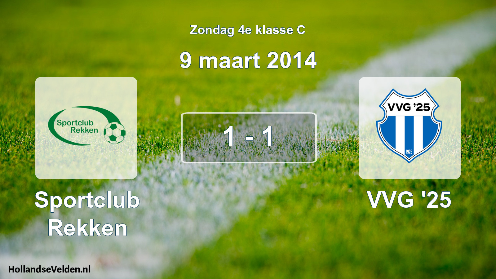 Total number of matches played: Sportclub Rekken - VVG '25 1 - 1 (9 March 2014)