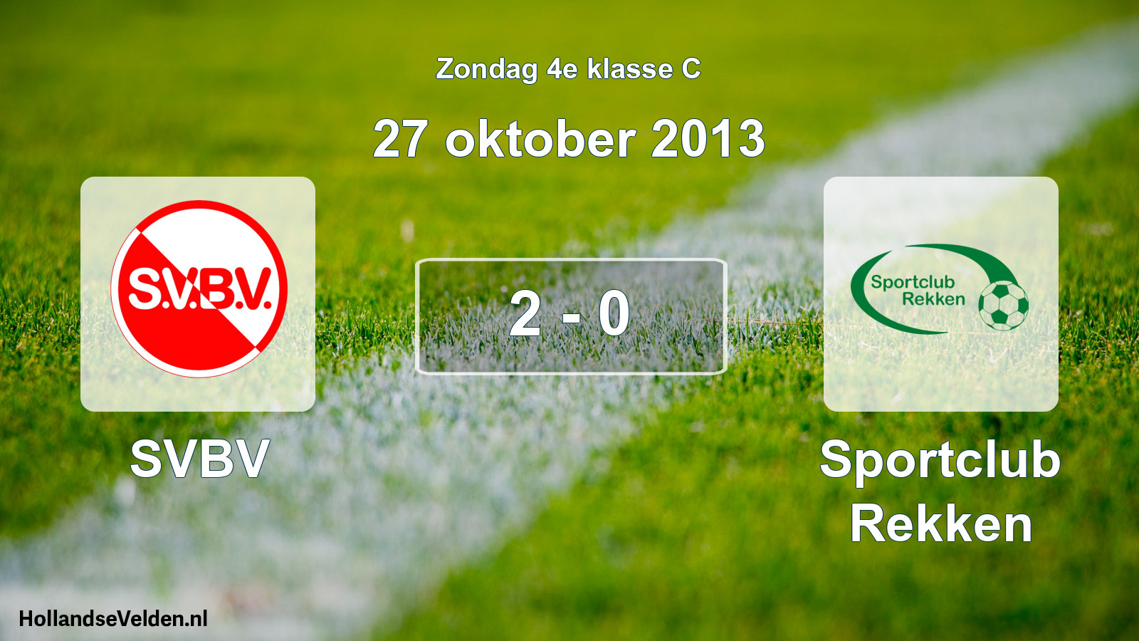Total number of matches played: SVBV - Sportclub Rekken 2 - 0 (27 October 2013)