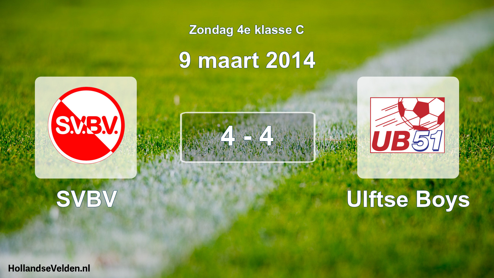 Total number of matches played: SVBV - Ulftse Boys 4 - 4 (9 March 2014)
