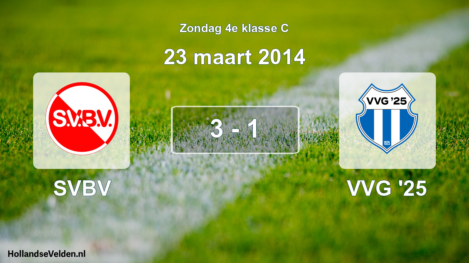 Total number of matches played: SVBV - VVG '25 3 - 1 (23 March 2014)