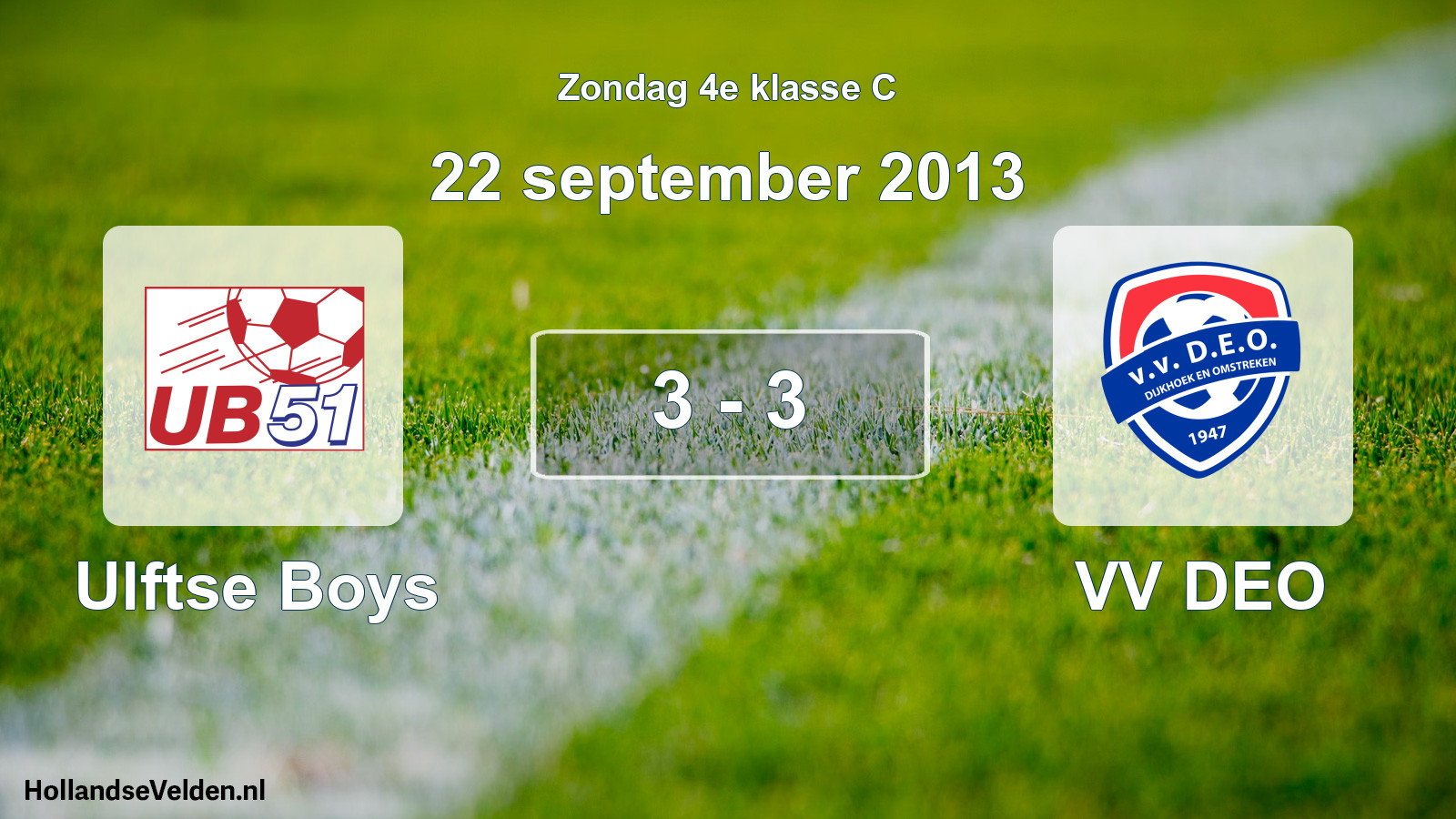 Total number of matches played: Ulftse Boys - VV DEO 3 - 3 (22 September 2013)