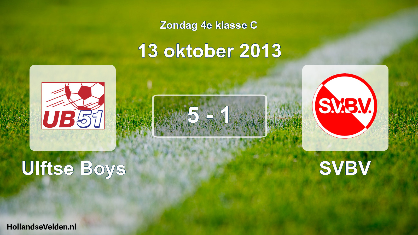 Total number of matches played: Ulftse Boys - SVBV 5 - 1 (13 October 2013)