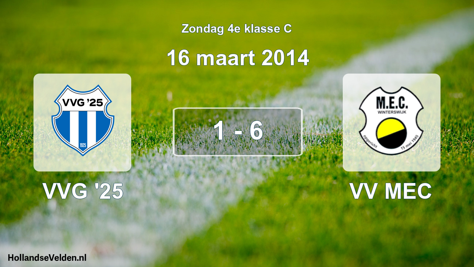 Total number of matches played: VVG '25 - VV MEC 1 - 6 (16 March 2014)