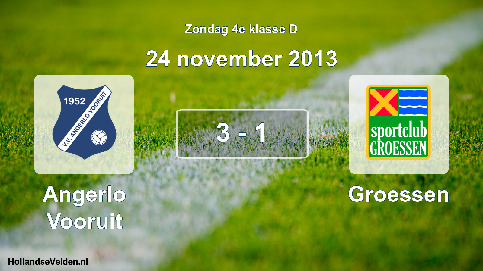 Total number of matches played: Angerlo Vooruit - Groessen 3 - 1 (24 November 2013)