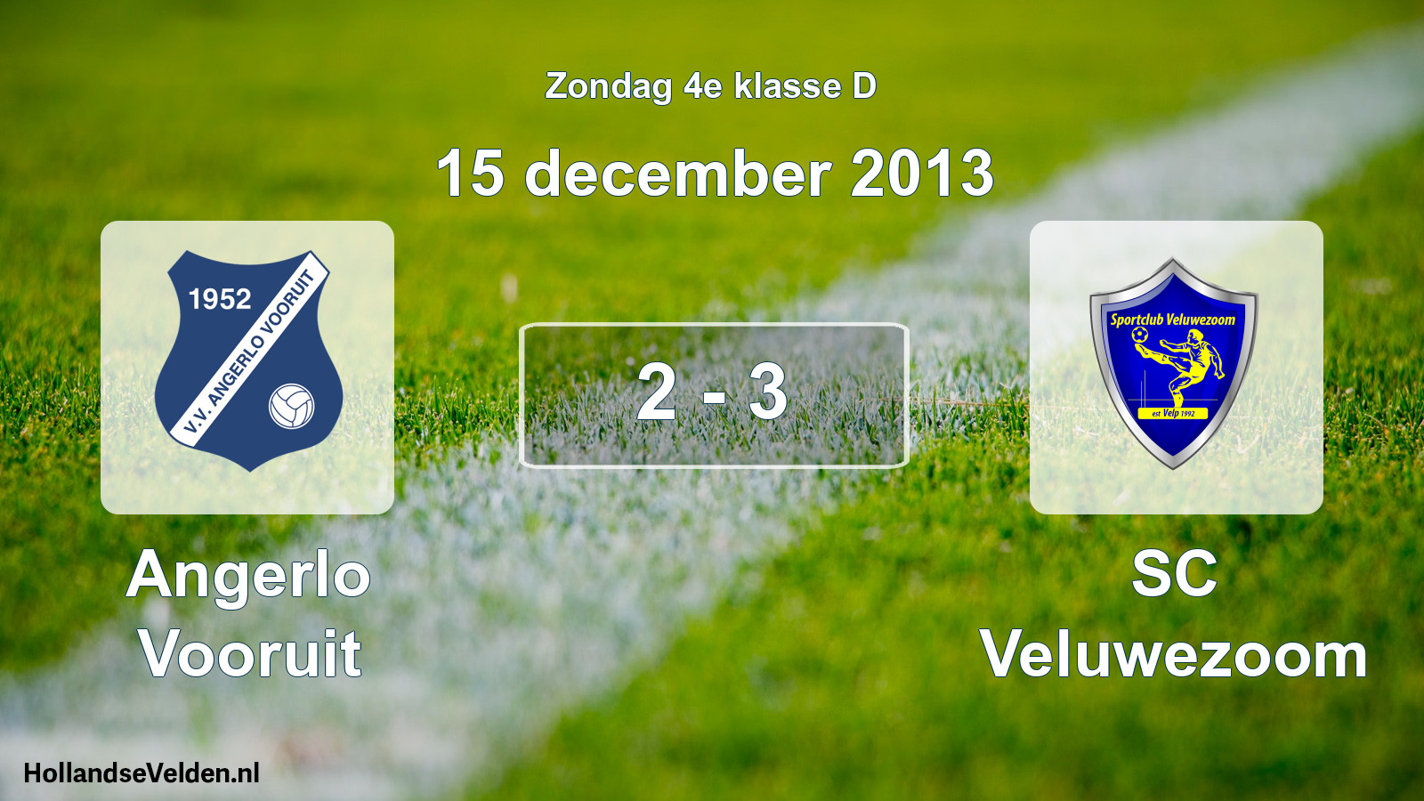 Total number of matches played: Angerlo Vooruit - SC Veluwezoom 2 - 3 (15 December 2013)
