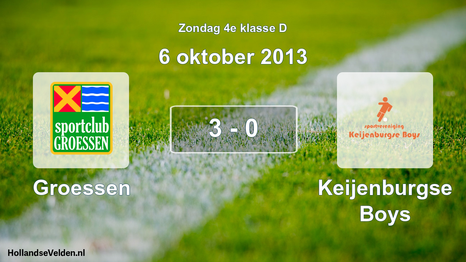 Total number of matches played: Groessen - Keijenburgse Boys 3 - 0 (6 October 2013)