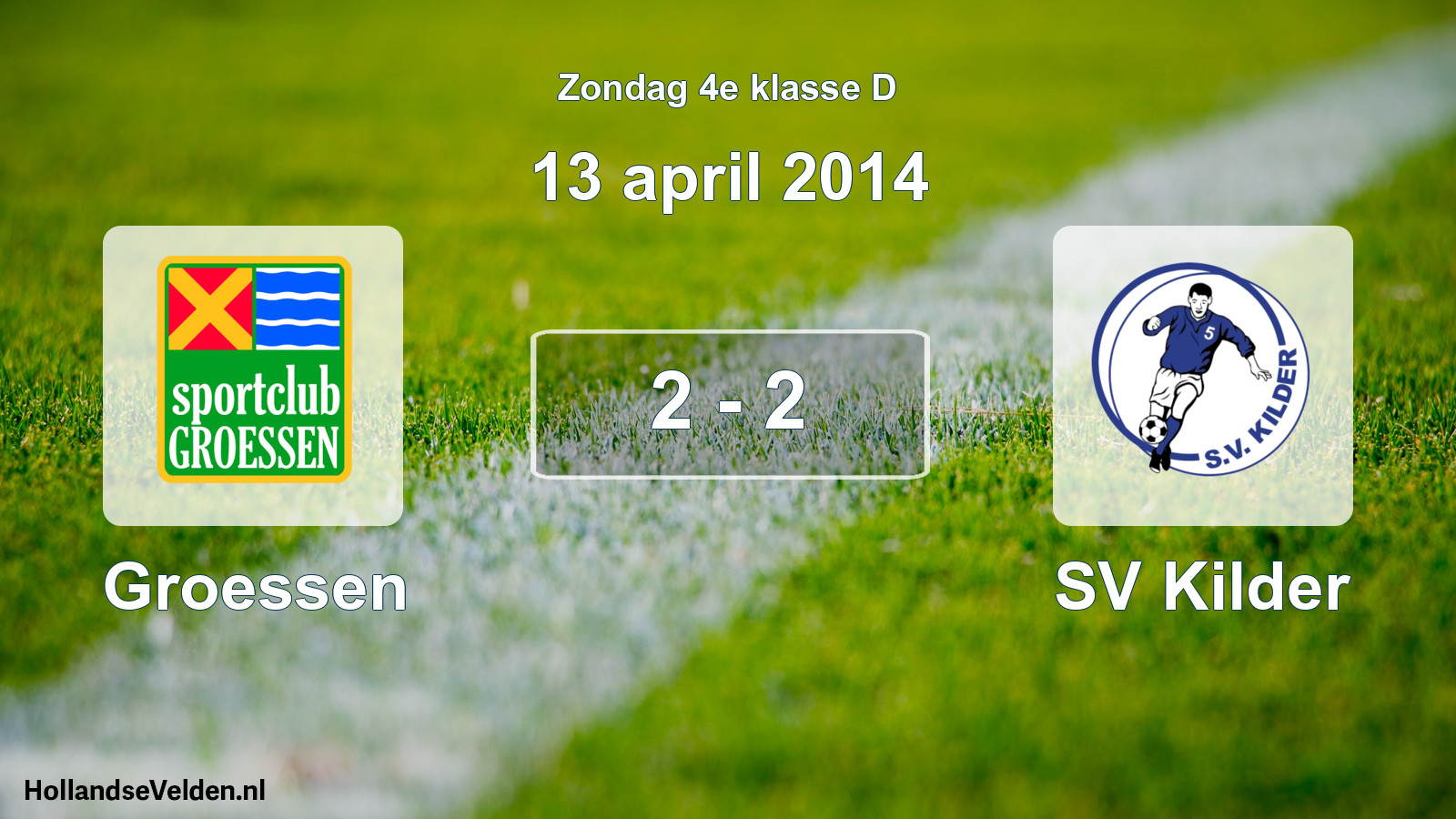 Total number of matches played: Groessen - SV Kilder 2 - 2 (13 April 2014)