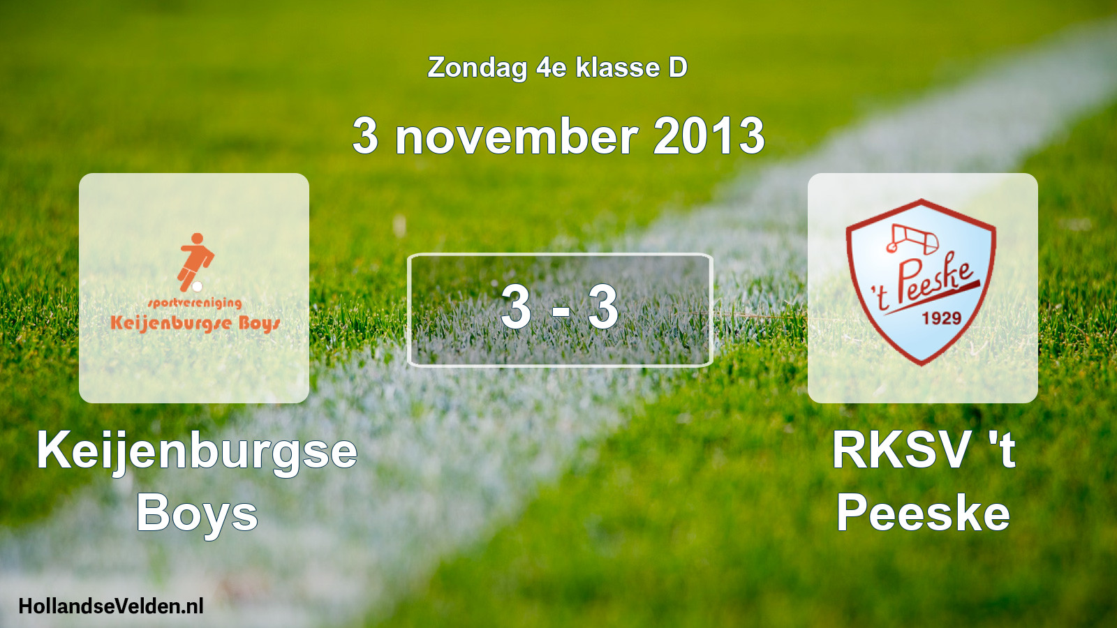 Total number of matches played: Keijenburgse Boys - RKSV 't Peeske 3 - 3 (3 November 2013)
