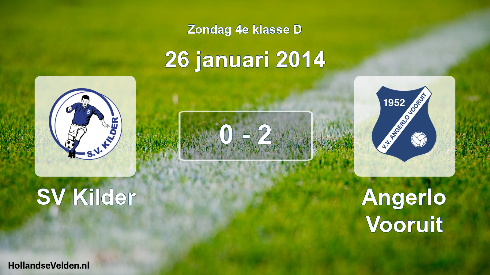 Total number of matches played: SV Kilder - Angerlo Vooruit 0 - 2 (26 January 2014)