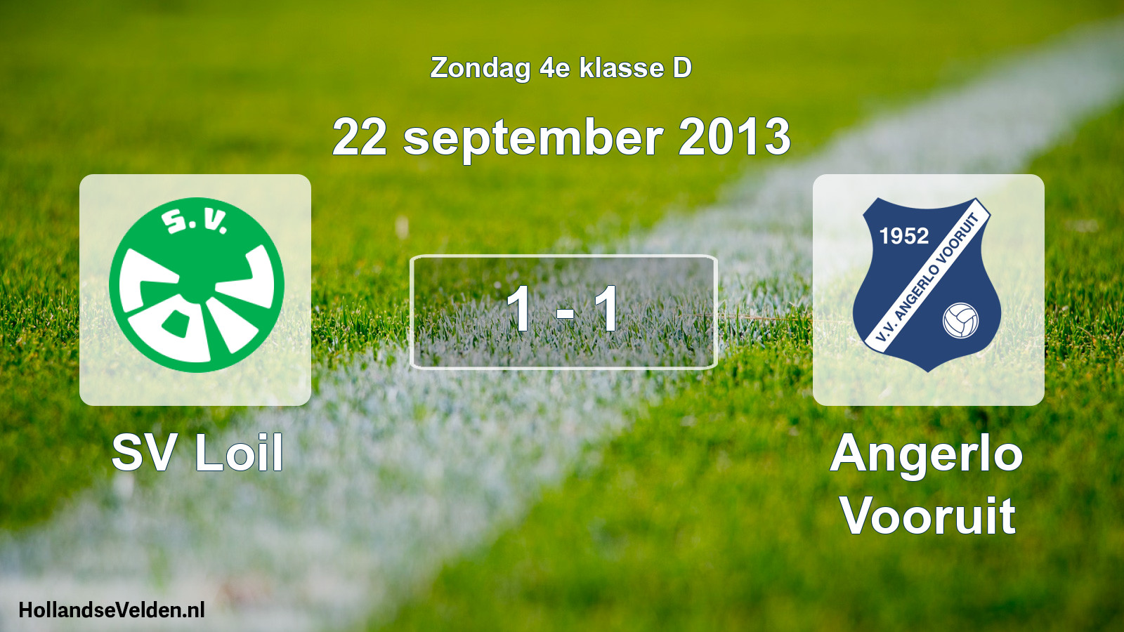 Total number of matches played: SV Loil - Angerlo Vooruit 1 - 1 (22 September 2013)