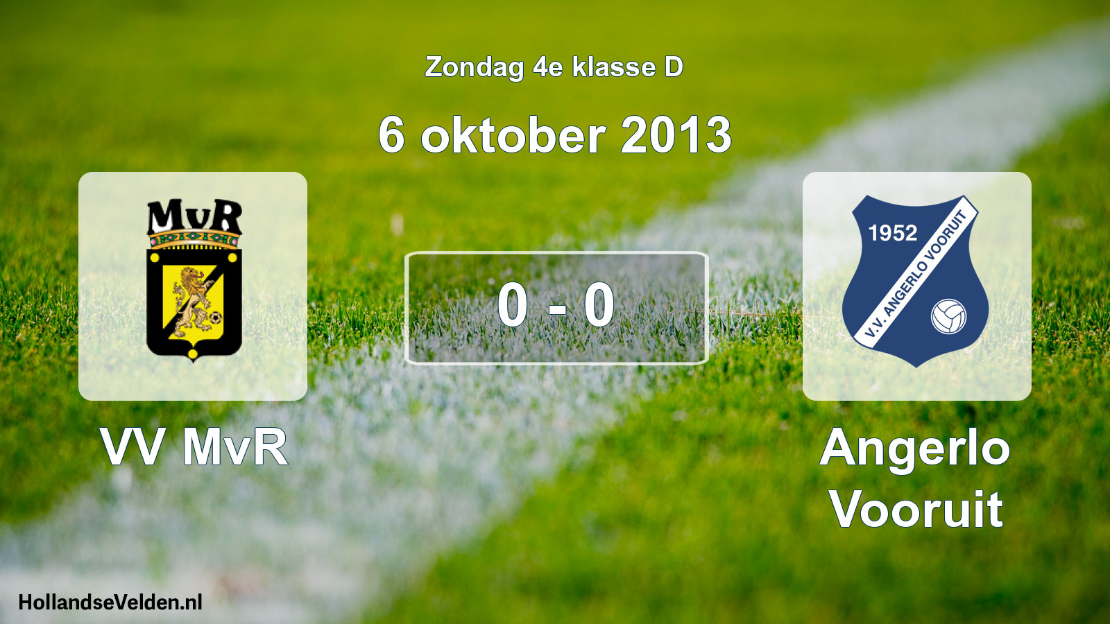 Total number of matches played: VV MvR - Angerlo Vooruit 0 - 0 (6 October 2013)