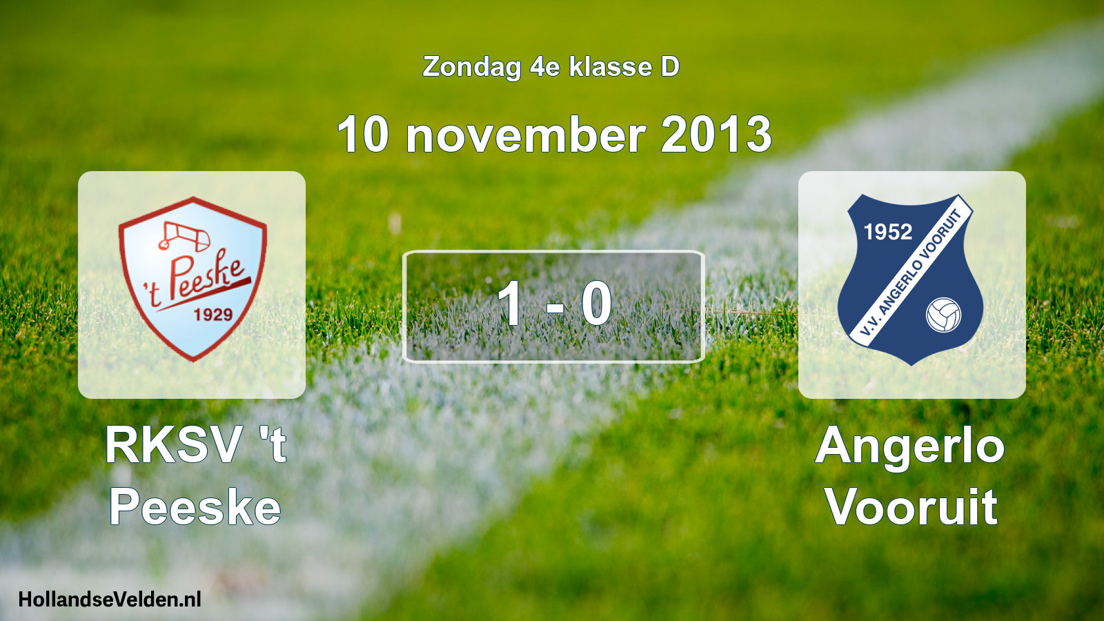 Total number of matches played: RKSV 't Peeske - Angerlo Vooruit 1 - 0 (10 November 2013)
