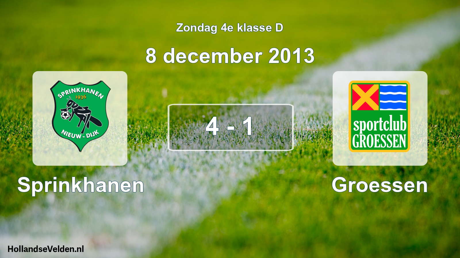 Total number of matches played: Sprinkhanen - Groessen 4 - 1 (8 December 2013)