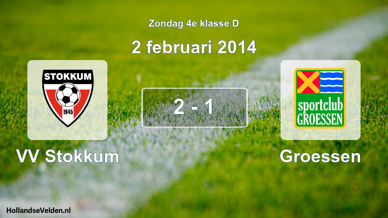 Total number of matches played: VV Stokkum - Groessen 2 - 1 (2 February 2014)