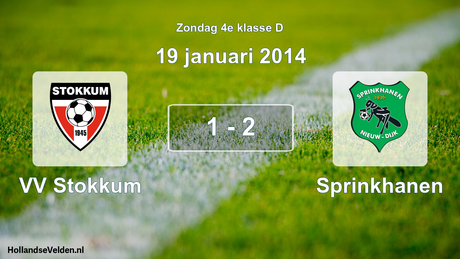 Total number of matches played: VV Stokkum - Sprinkhanen 1 - 2 (19 January 2014)