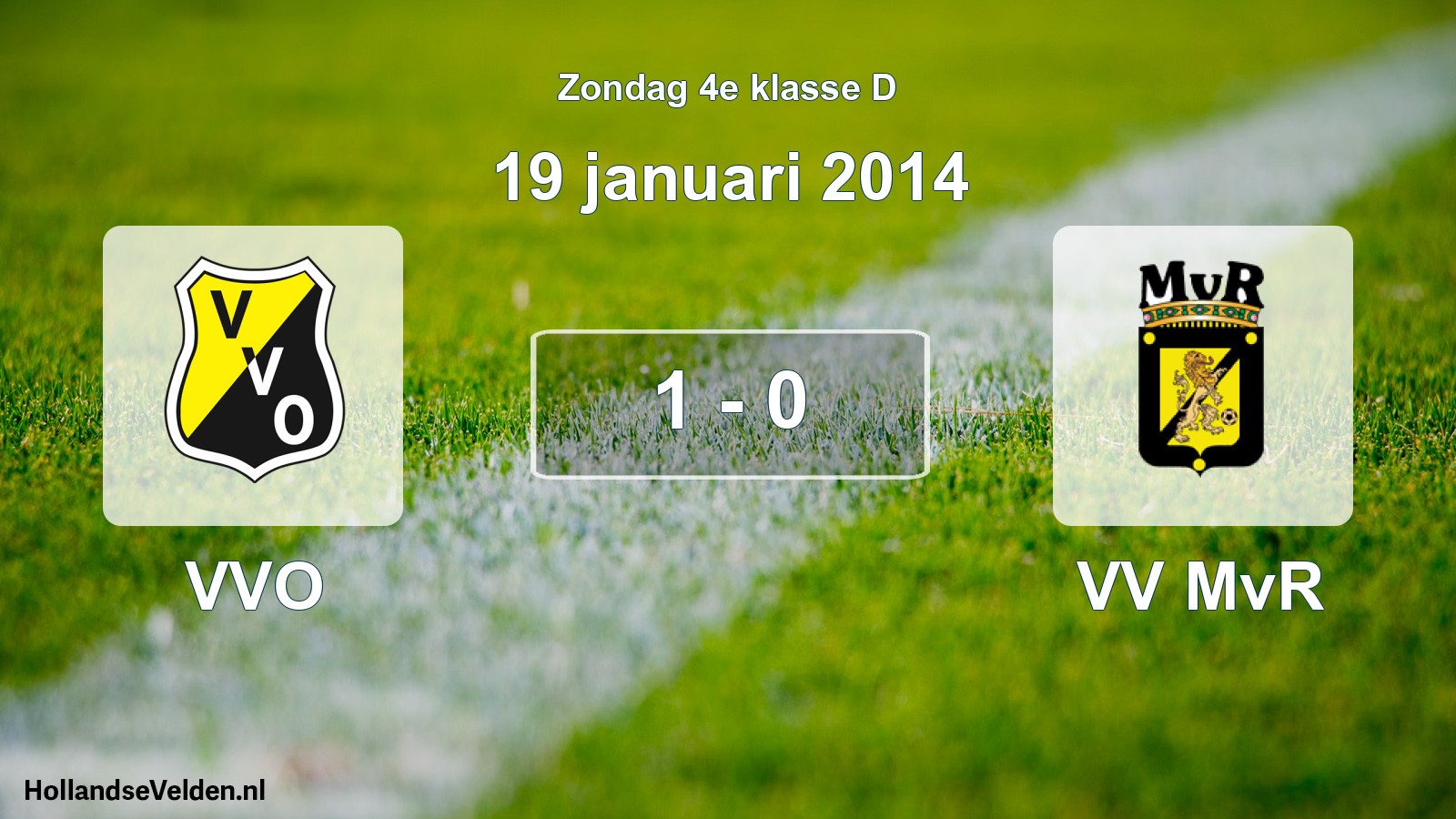 Total number of matches played: VVO - VV MvR 1 - 0 (19 January 2014)