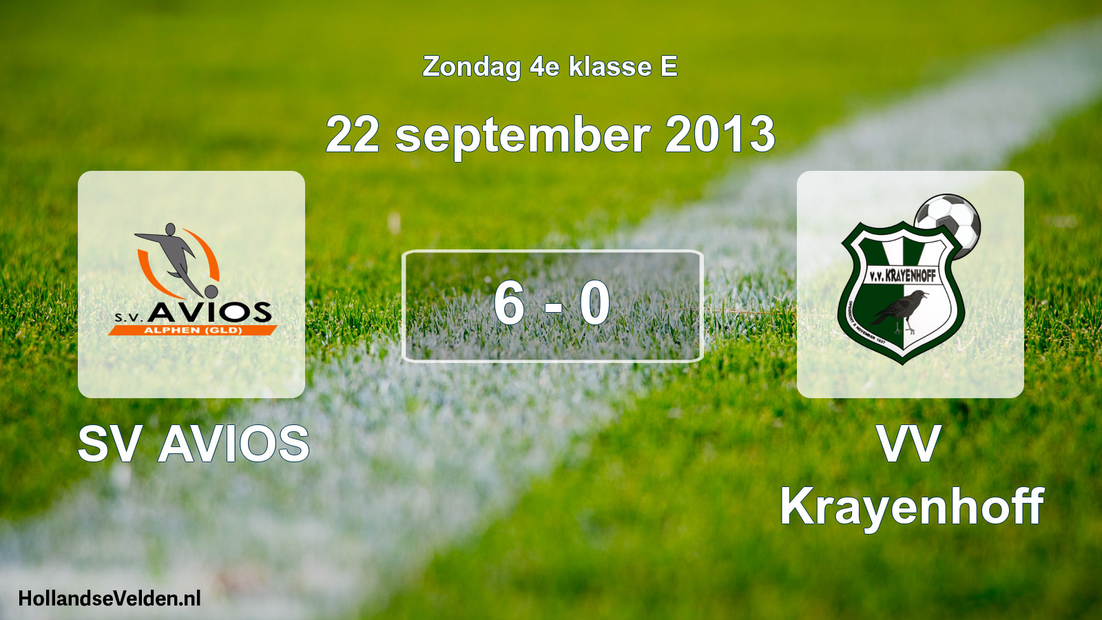 Total number of matches played: SV AVIOS - VV Krayenhoff 6 - 0 (22 September 2013)