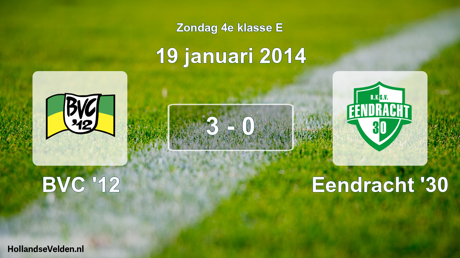 Total number of matches played: BVC '12 - Eendracht '30 3 - 0 (19 January 2014)