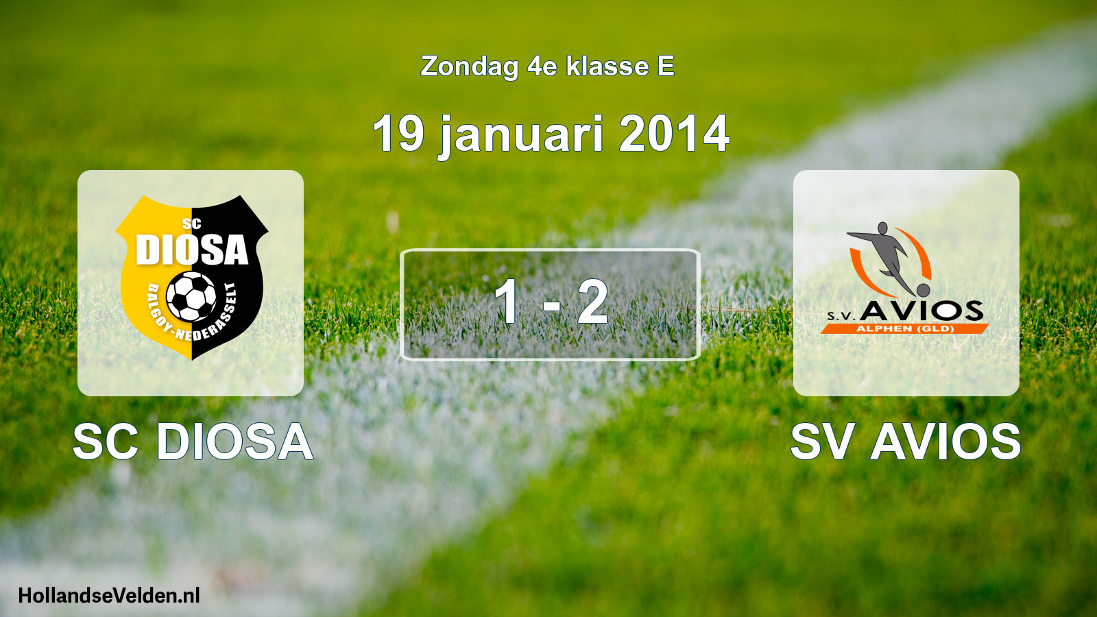 Total number of matches played: SC DIOSA - SV AVIOS 1 - 2 (19 January 2014)