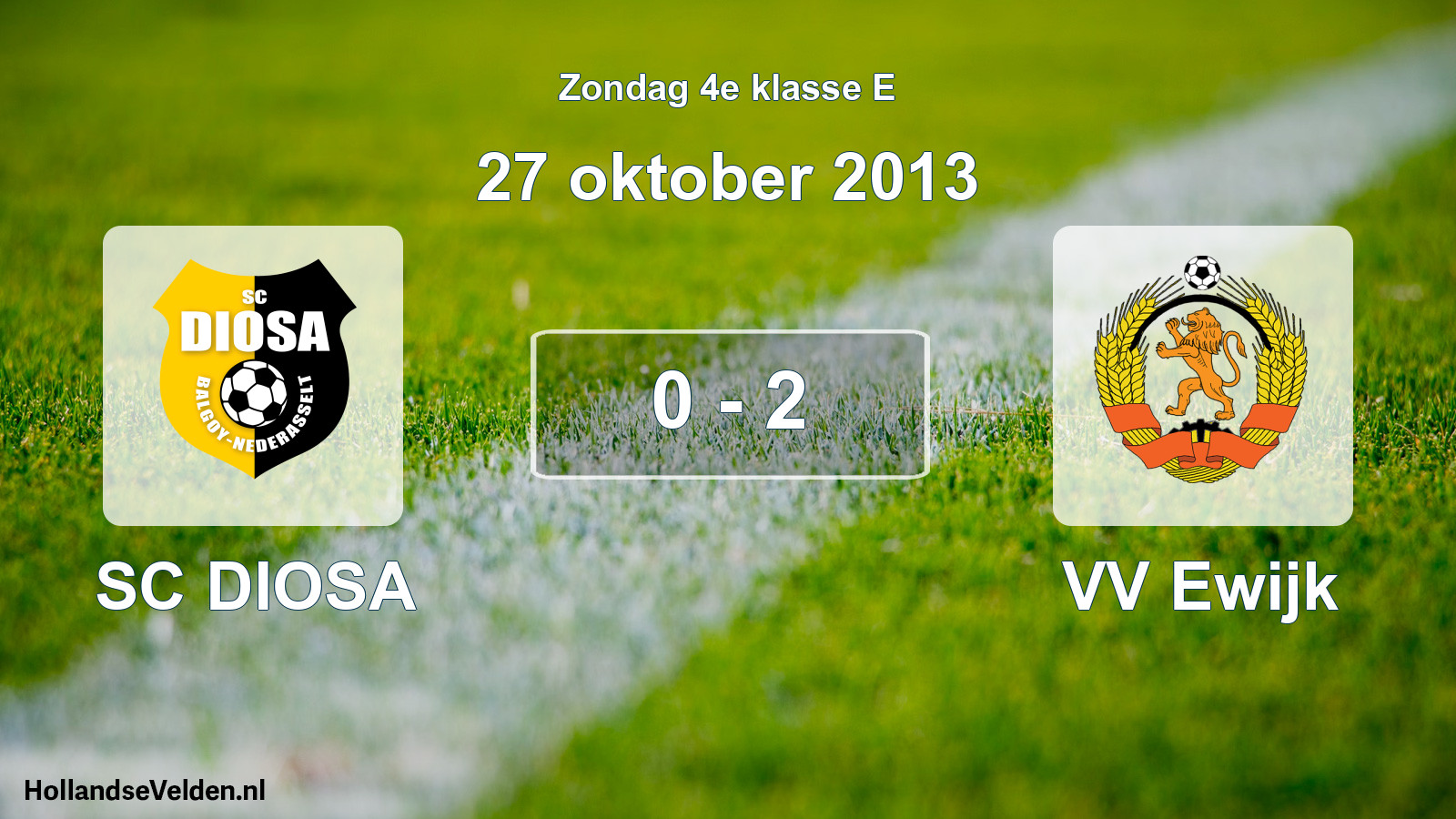 Total number of matches played: SC DIOSA - VV Ewijk 0 - 2 (27 October 2013)