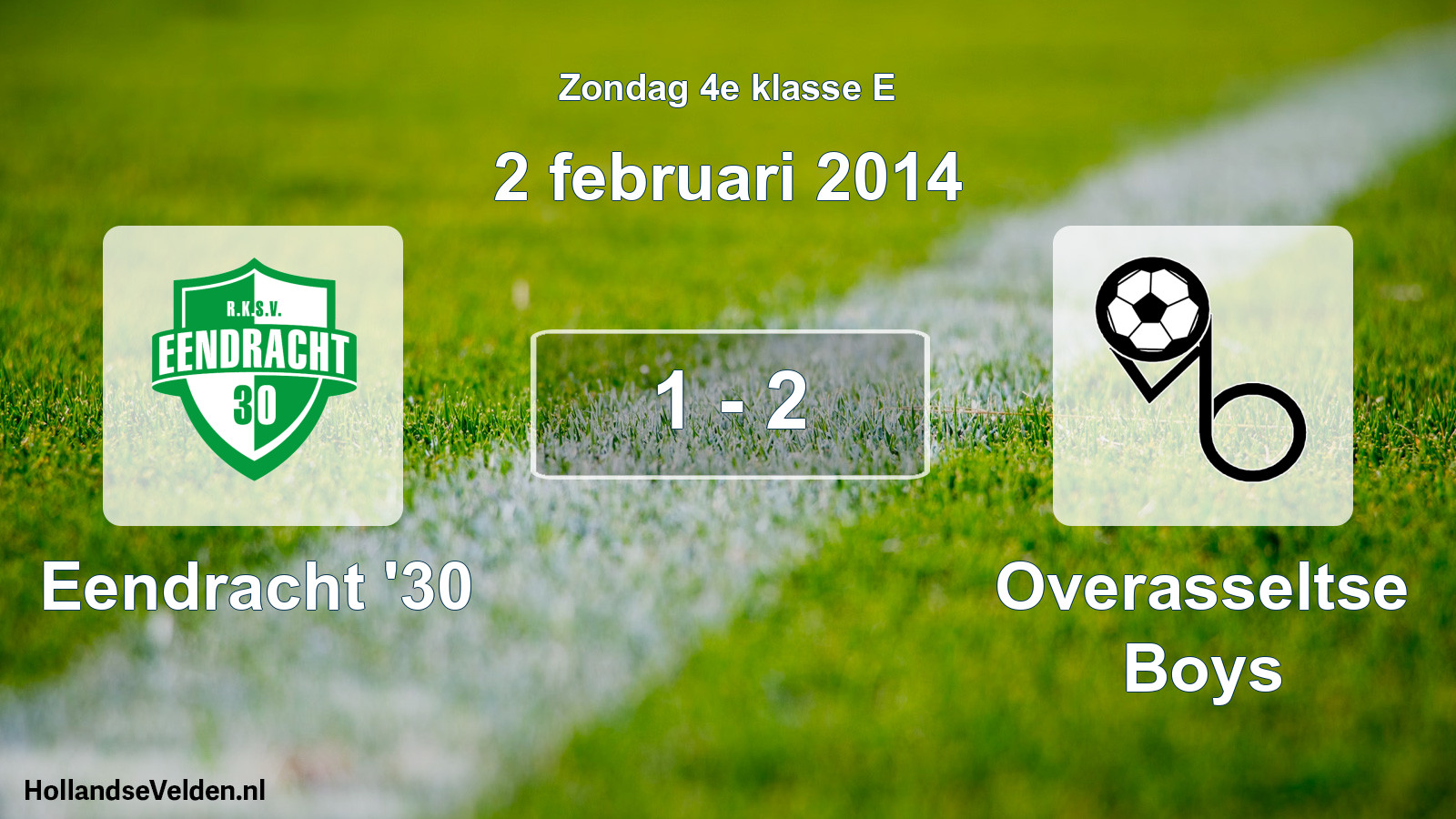 Total number of matches played: Eendracht '30 - Overasseltse Boys 1 - 2 (2 February 2014)
