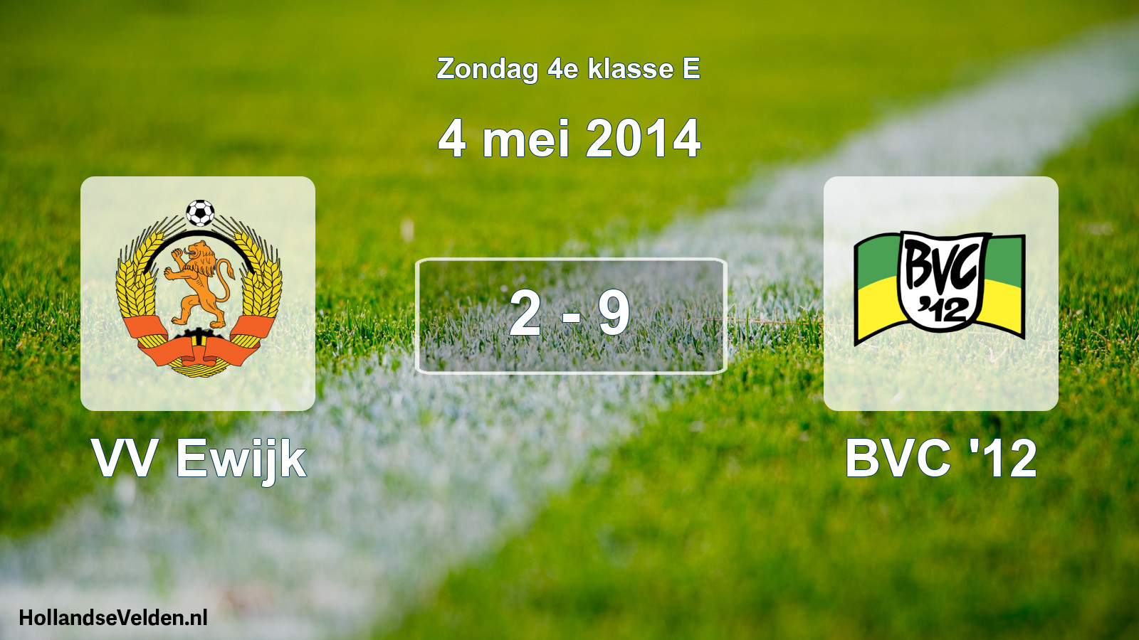 Total number of matches played: VV Ewijk - BVC '12 2 - 9 (4 May 2014)