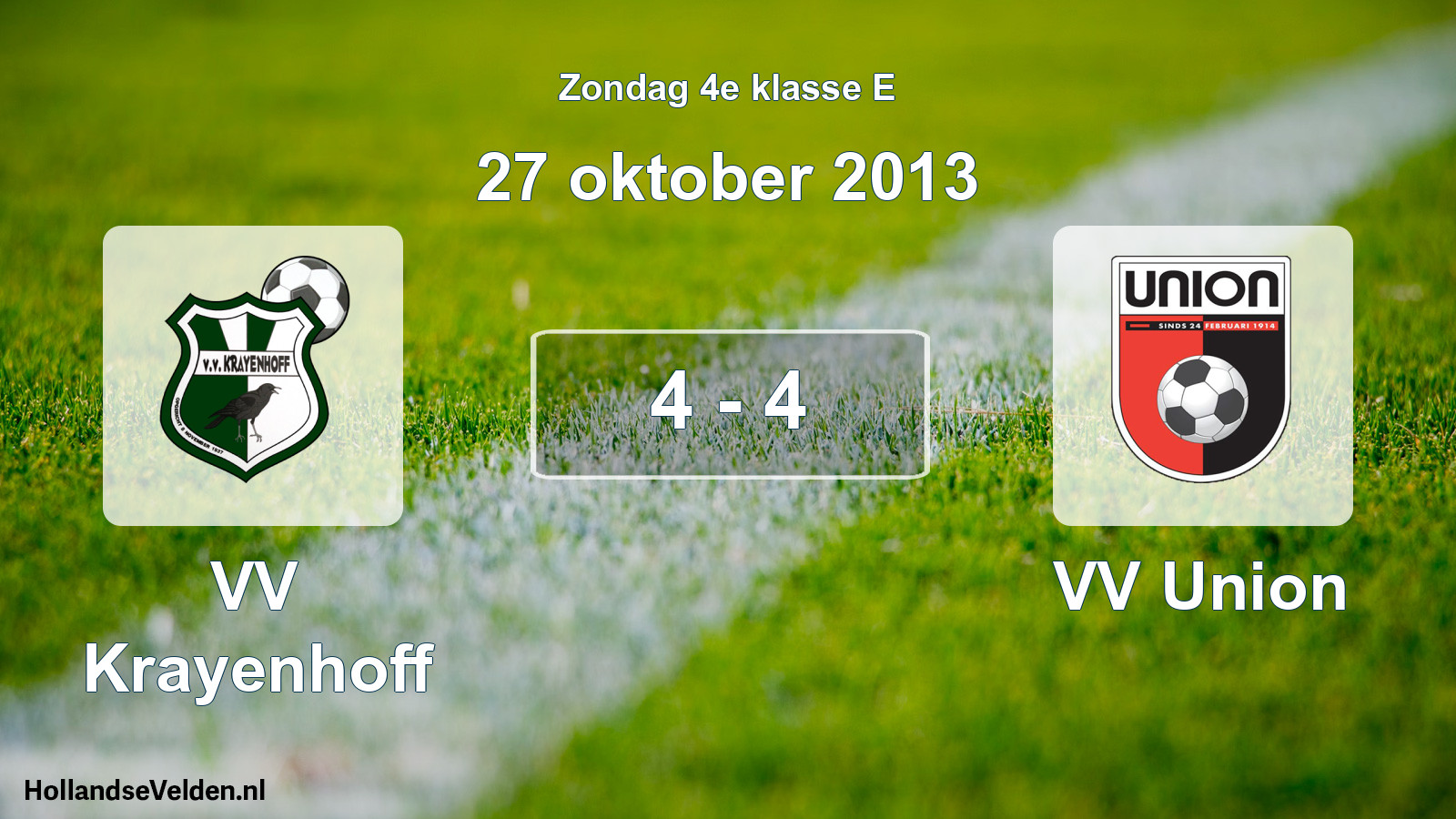 Total number of matches played: VV Krayenhoff - VV Union 4 - 4 (27 October 2013)