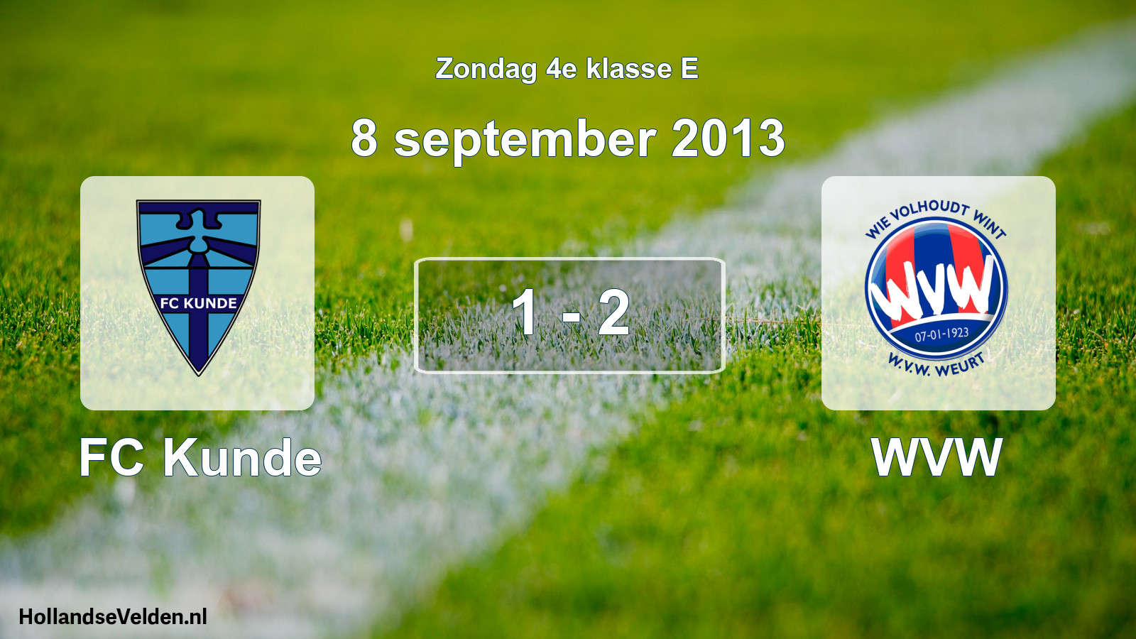 Total number of matches played: FC Kunde - WVW 1 - 2 (8 September 2013)