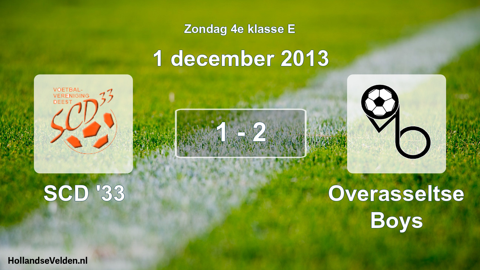 Total number of matches played: SCD '33 - Overasseltse Boys 1 - 2 (1 December 2013)