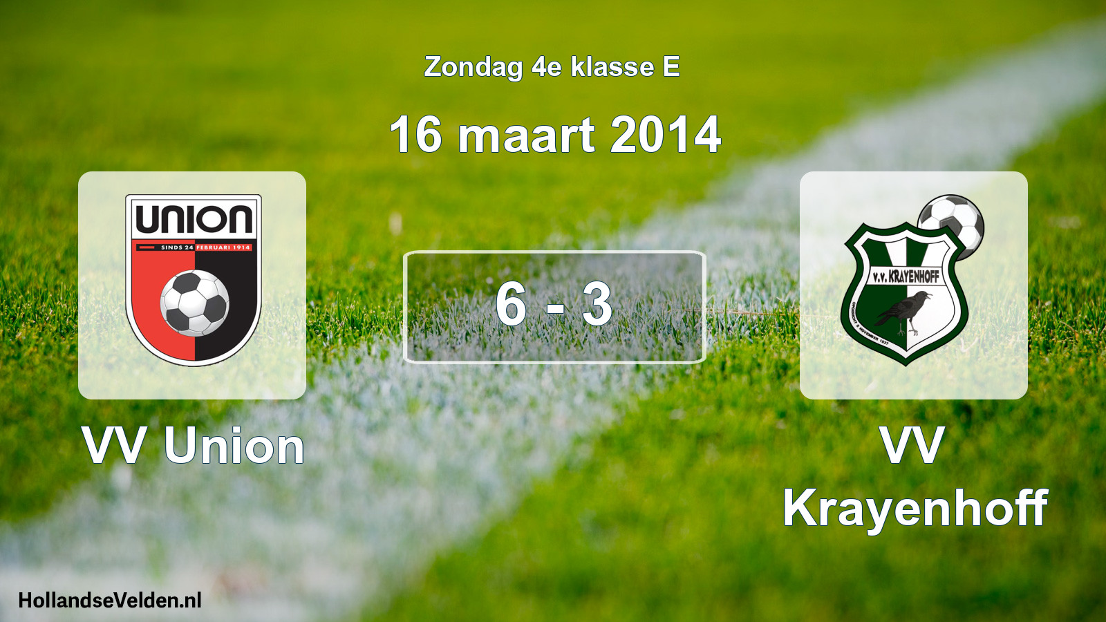 Total number of matches played: VV Union - VV Krayenhoff 6 - 3 (16 March 2014)