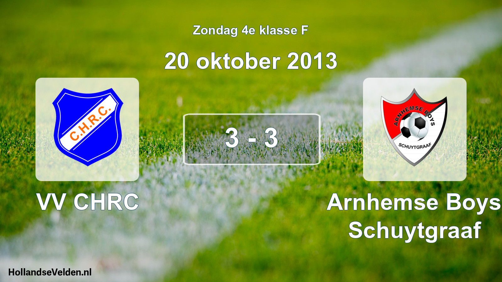 Total number of matches played: VV CHRC - Arnhemse Boys Schuytgraaf 3 - 3 (20 October 2013)
