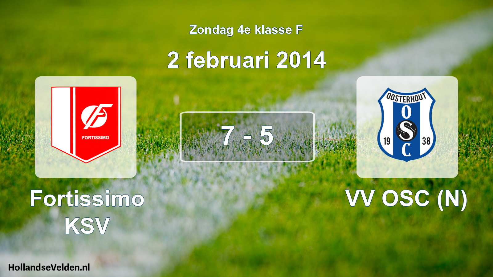 Total number of matches played: Fortissimo KSV - VV OSC (N) 7 - 5 (2 February 2014)