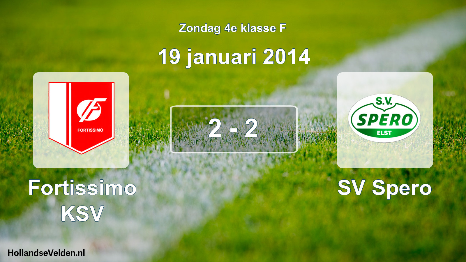 Total number of matches played: Fortissimo KSV - SV Spero 2 - 2 (19 January 2014)