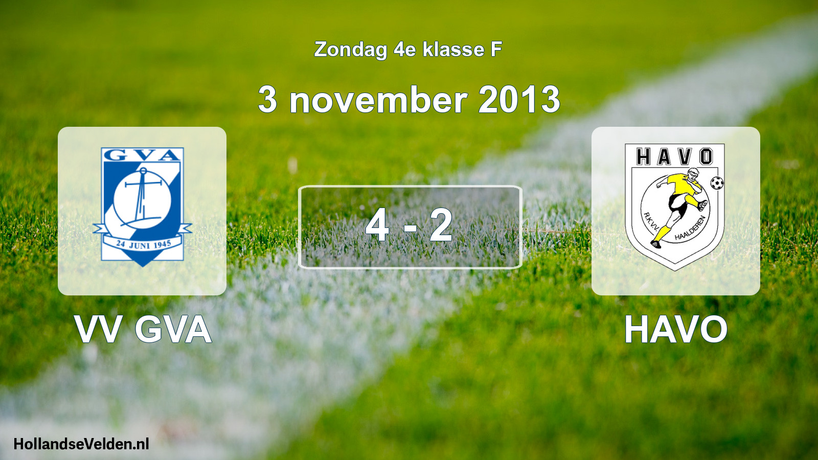 Total number of matches played: VV GVA - HAVO 4 - 2 (3 November 2013)